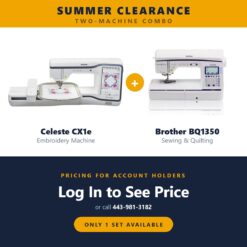 Summer Clearance Combo: Brother Celeste CX1e Embroidery + BQ1350 Sewing Machine